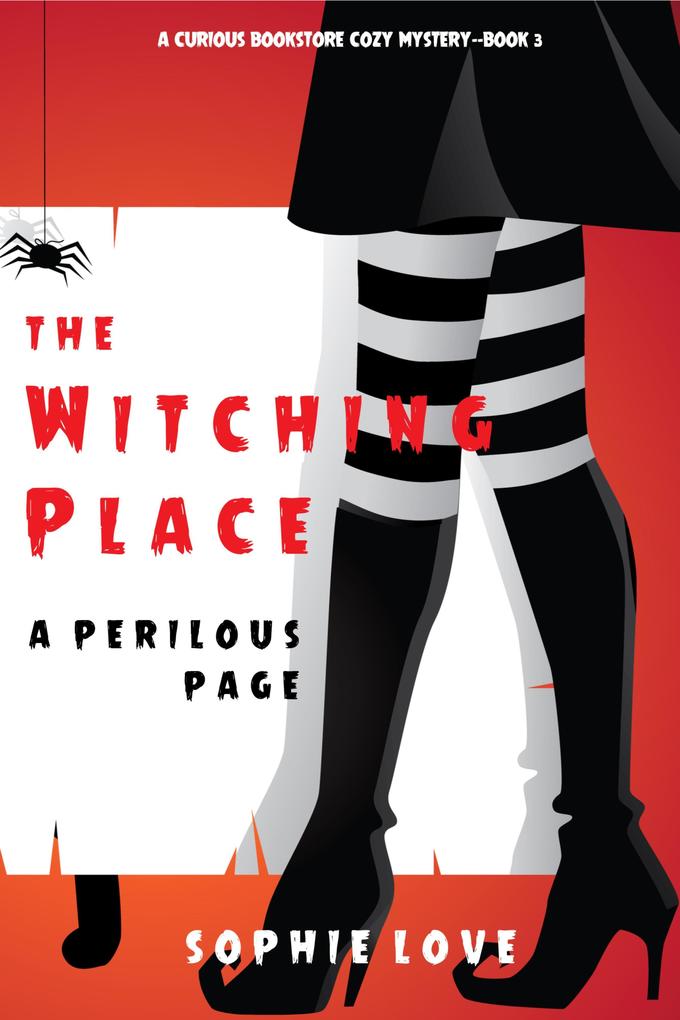 The Witching Place: A Perilous Page (A Curious Bookstore Cozy Mystery-Book 3)