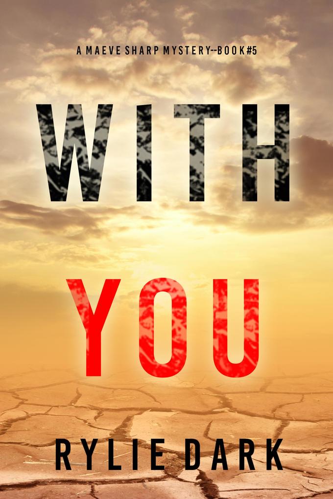 With You (A Maeve Sharp FBI Suspense Thriller-Book Five)