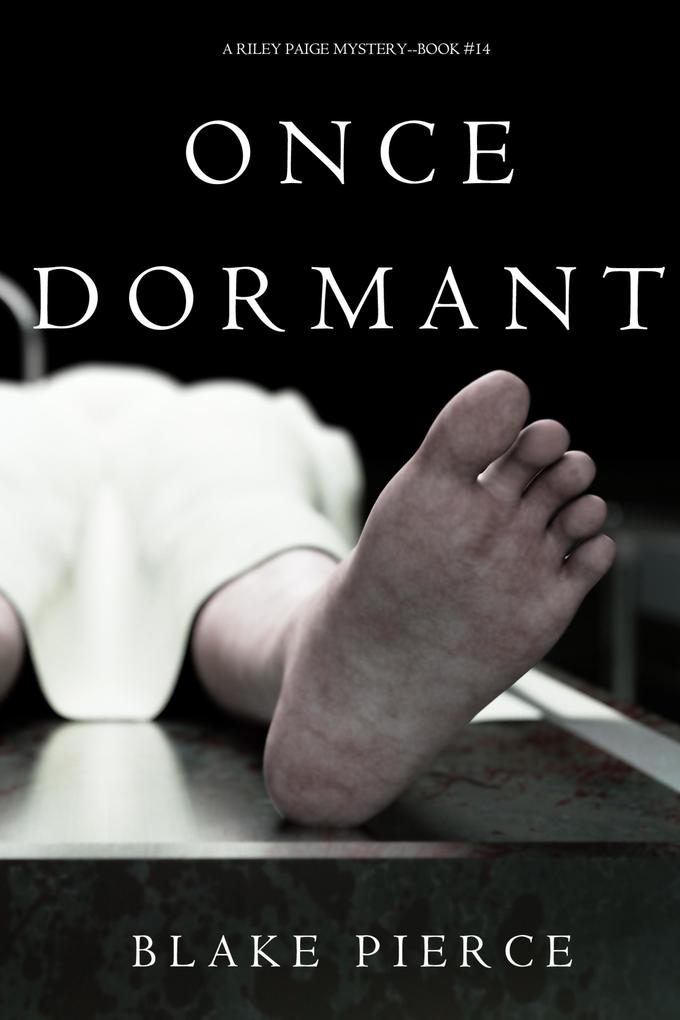 Once Dormant (A Riley Paige Mystery-Book 14)