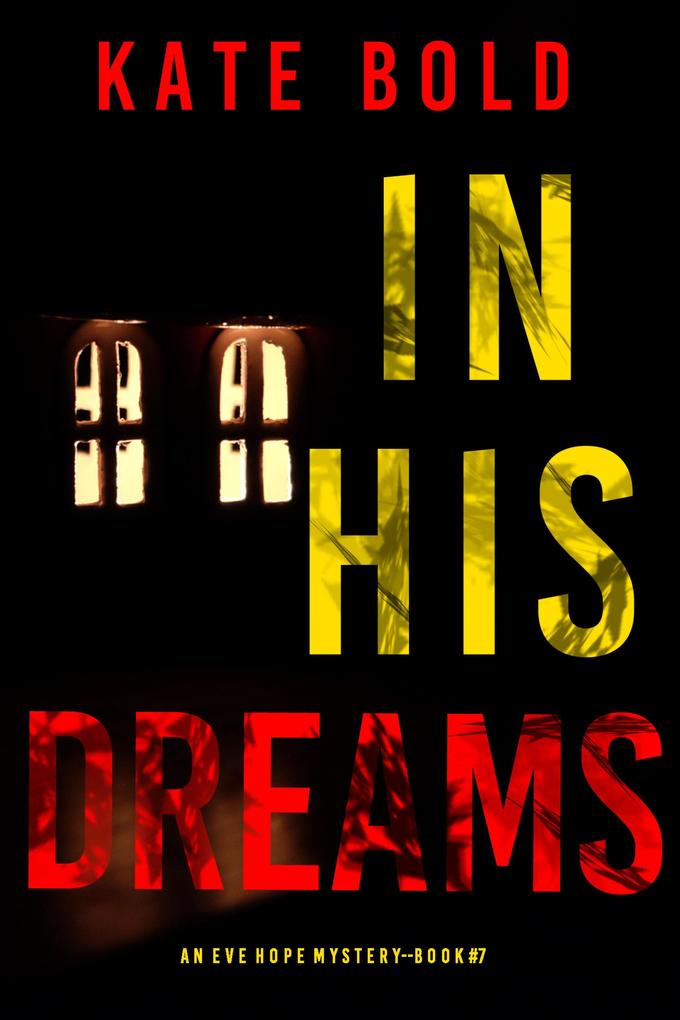 In His Dreams (An Eve Hope FBI Suspense Thriller-Book 7)
