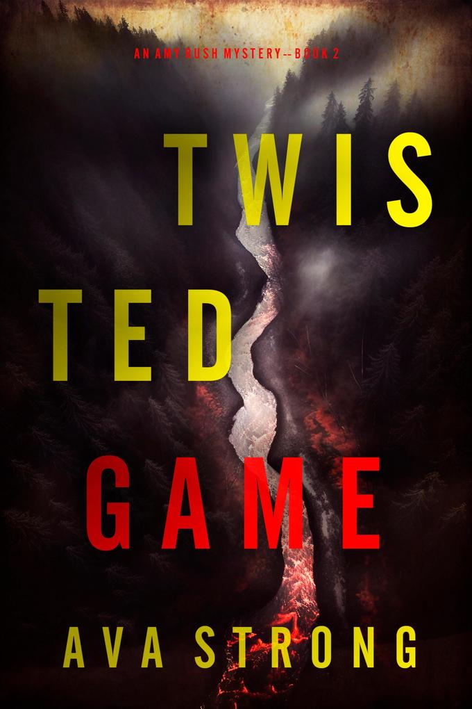 Twisted Game (An Amy Rush Suspense Thriller-Book 2)