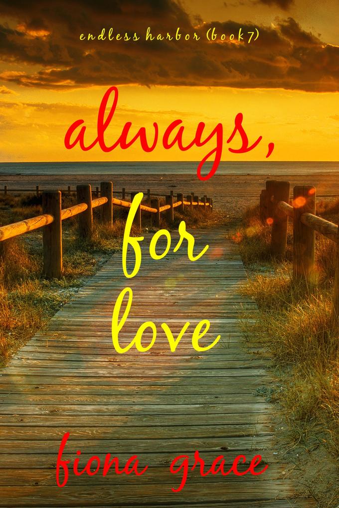 Always For Love (Endless Harbor-Book Seven)