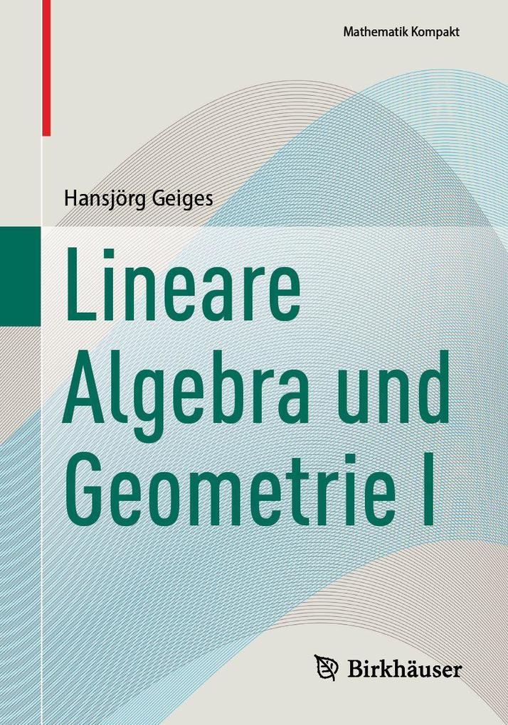 Lineare Algebra und Geometrie I