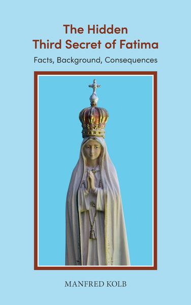 The Hidden Third Secret of Fatima
