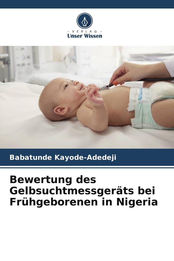 Bewertung des Gelbsuchtmessgeräts bei Frühgeborenen in Nigeria