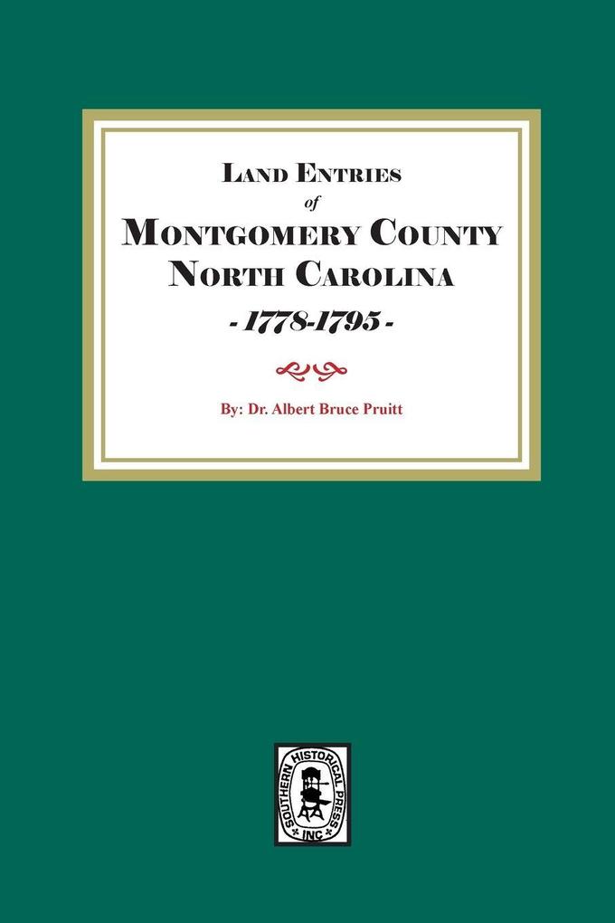 Montgomery County North Carolina Land Entries 1778-1795