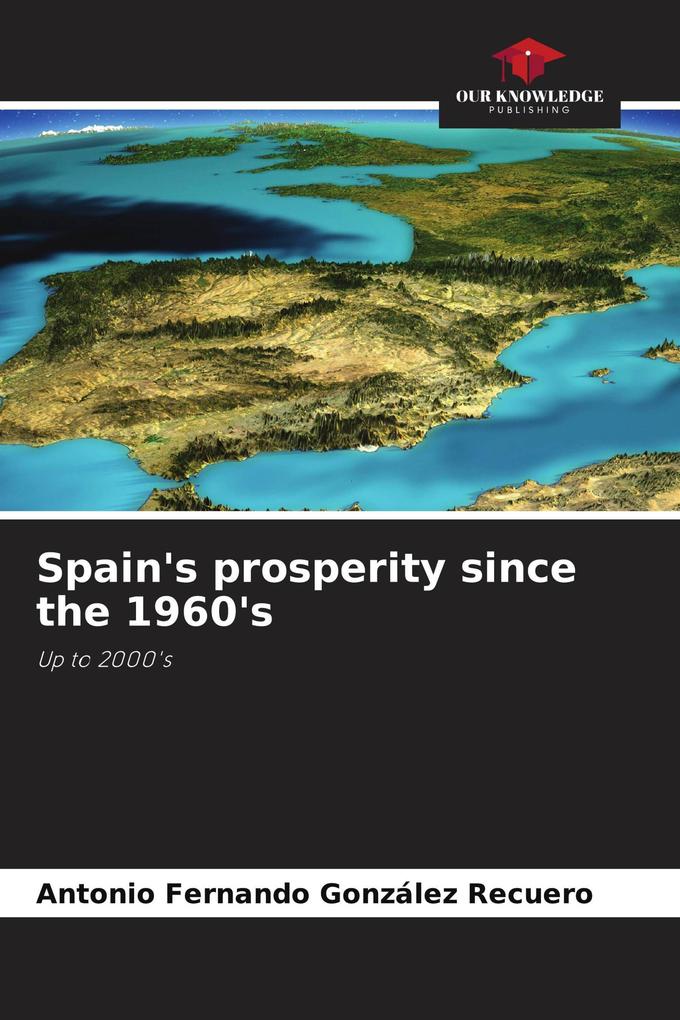 Spain's prosperity since the 1960's