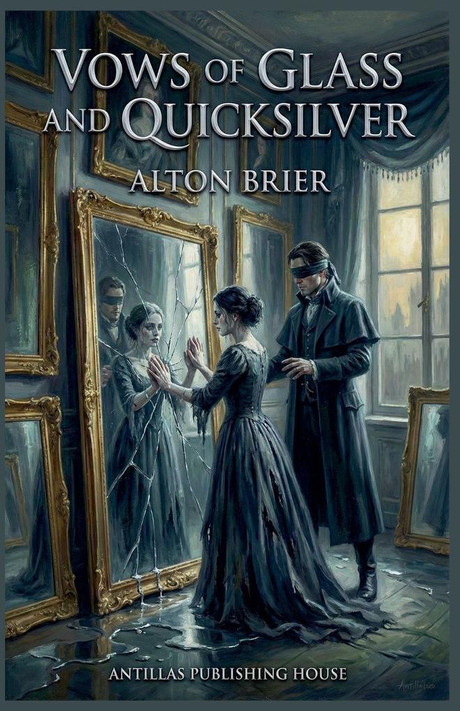 Vows of Glass and Quicksilver