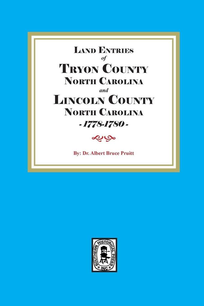 Tryon and Lincoln Counties North Carolina Land Entries 1778-1780