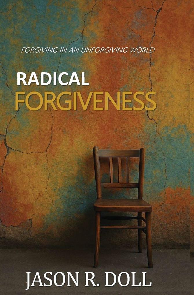 Radical Forgiveness