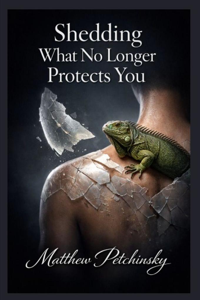 Shedding What No Longer Protects You