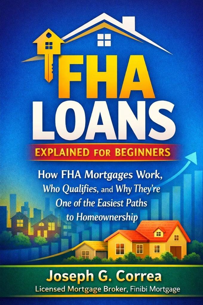 FHA Loans Explained for Beginners