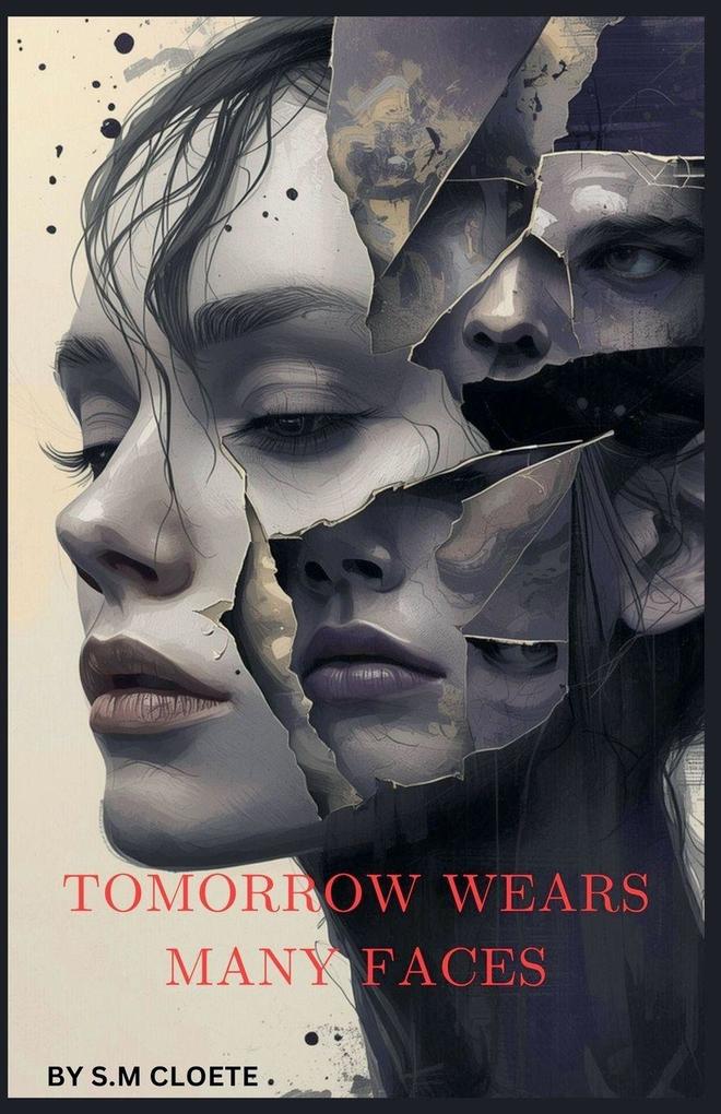 Tomorrow Wears Many Faces