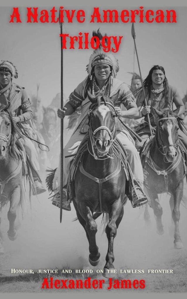 A Native American Trilogy