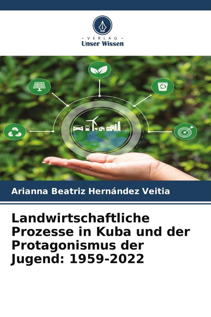 Landwirtschaftliche Prozesse in Kuba und der Protagonismus der Jugend: 1959-2022