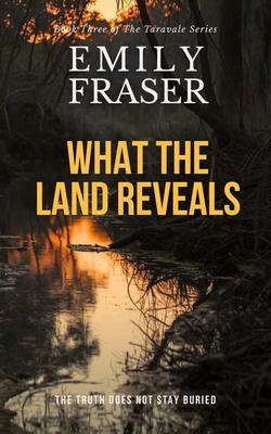 What The Land Reveals