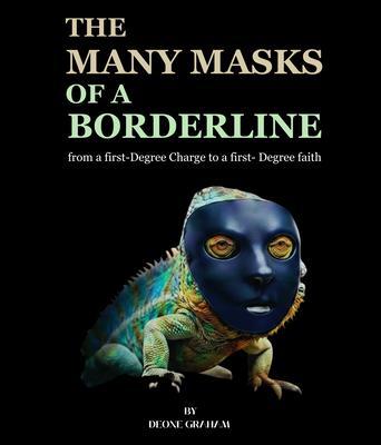 The Many Masks of a Borderline