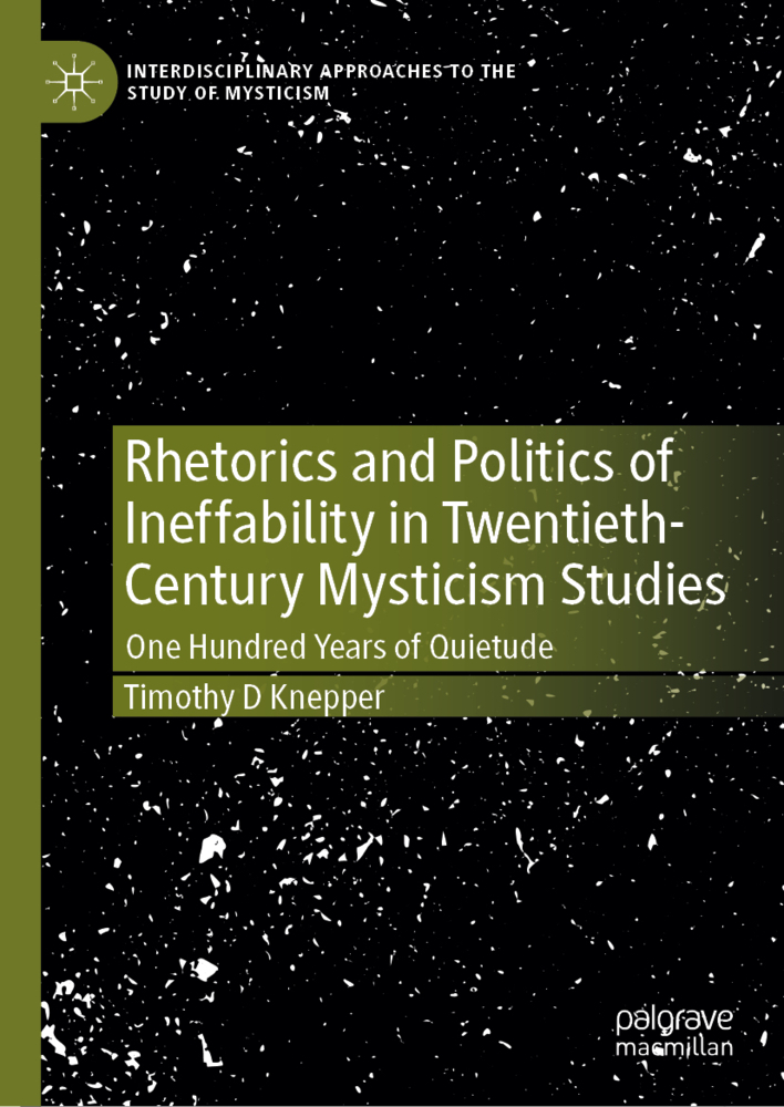 Rhetorics and Politics of Ineffability in Twentieth-Century Mysticism Studies