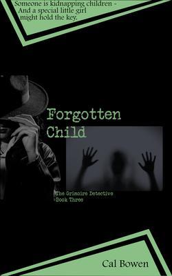 Forgotten Child (The Grimoire Detective Book 3)