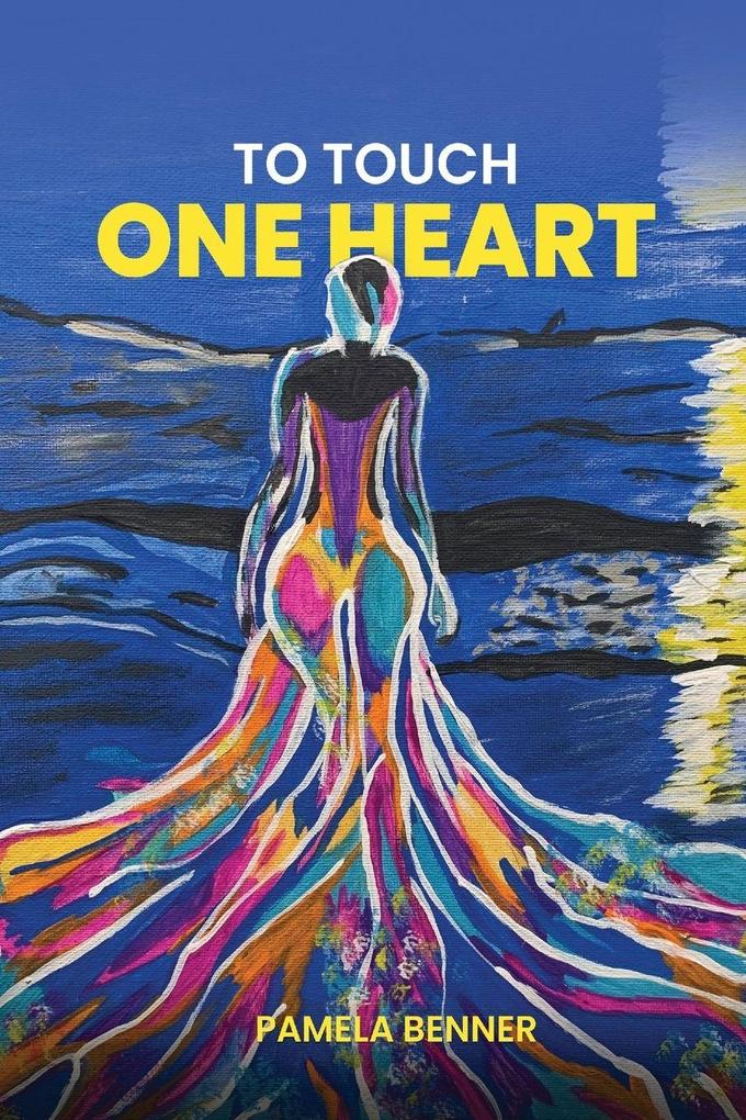 TO TOUCH ONE HEART