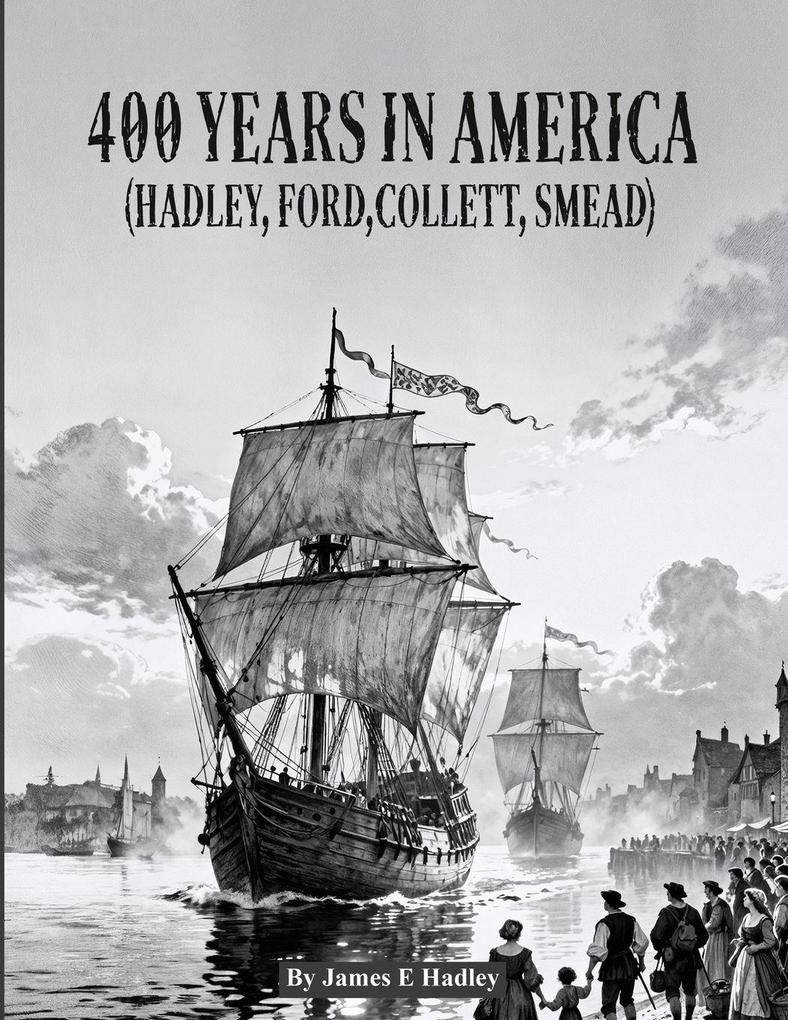 400 Years In America ( Hadley Ford Collett Smead )