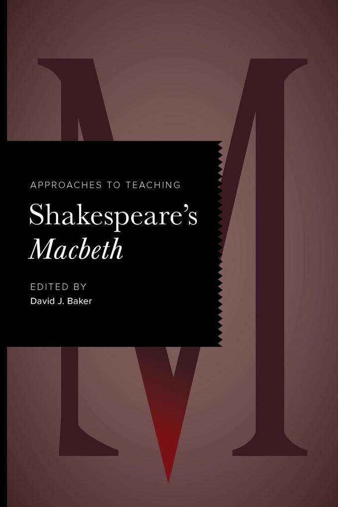 Approaches to Teaching Shakespeare''s Macbeth