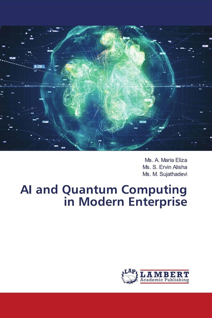 AI and Quantum Computing in Modern Enterprise
