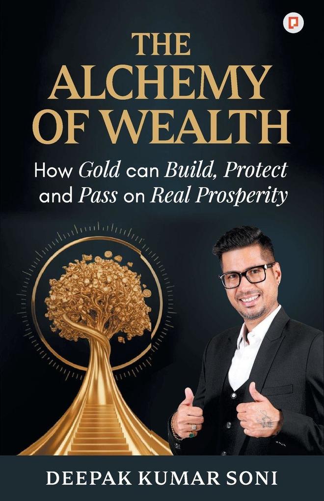 The Alchemy of Wealth