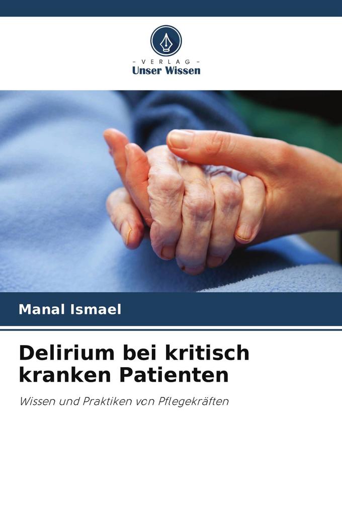Delirium bei kritisch kranken Patienten
