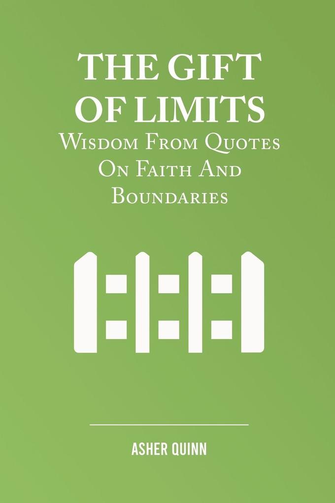 The Gift of Limits