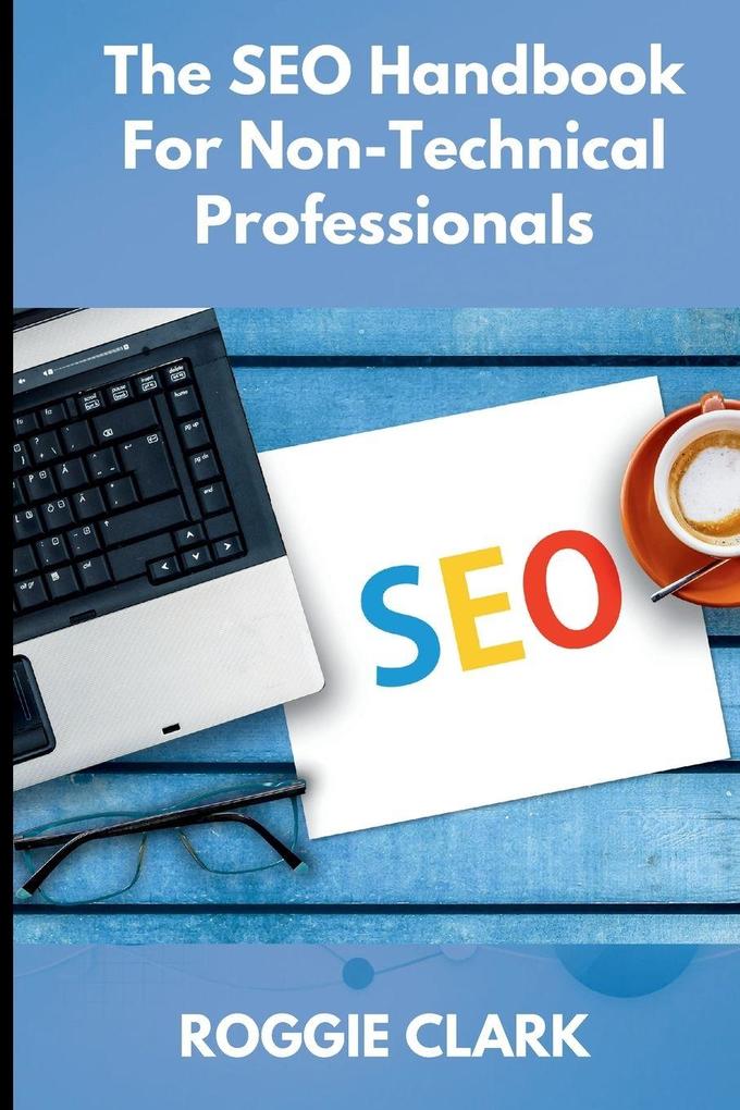 The SEO Handbook for Non-Technical Professionals
