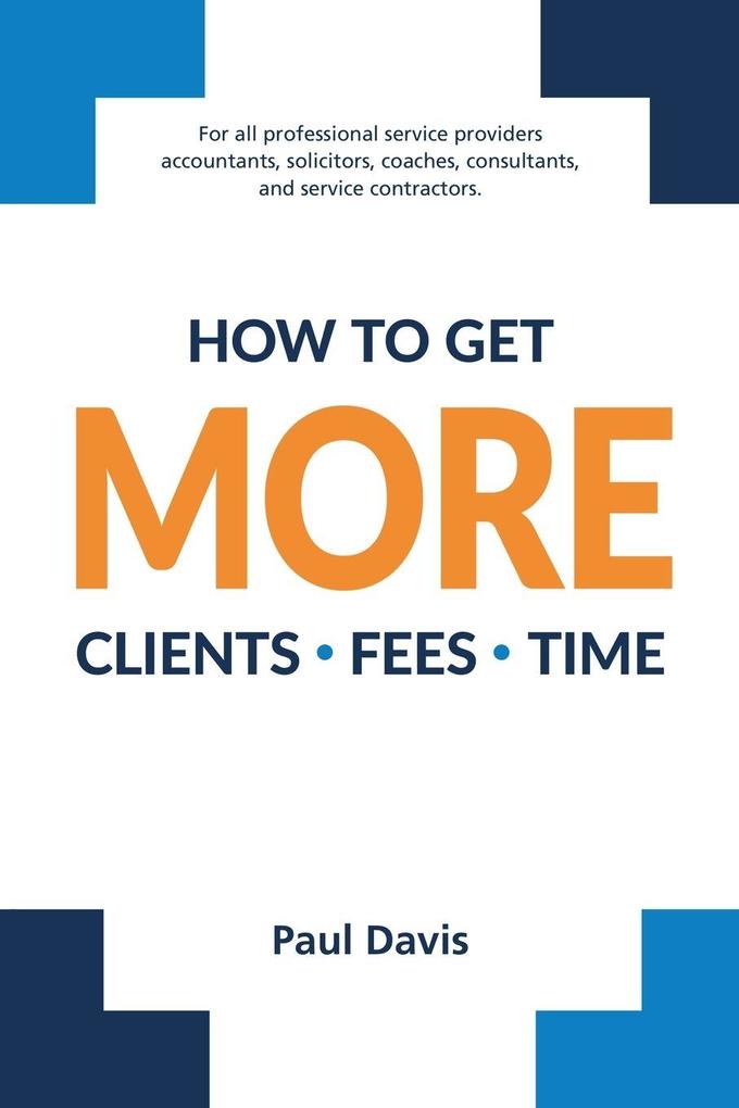 How To Get More Clients Fees Time