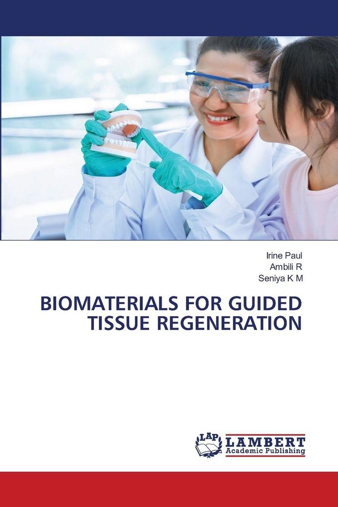 BIOMATERIALS FOR GUIDED TISSUE REGENERATION