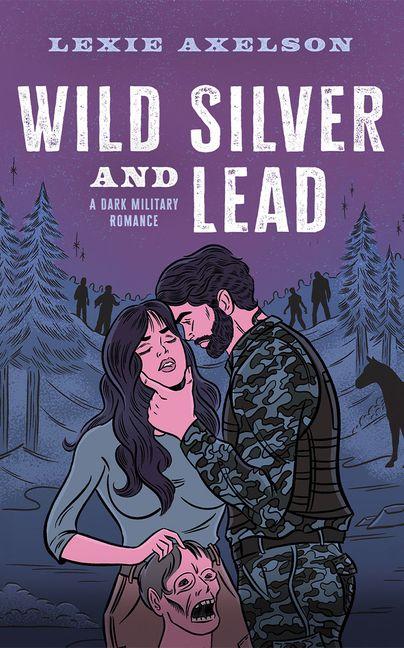 Wild Silver and Lead