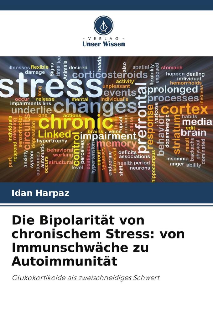 Die Bipolarität von chronischem Stress: von Immunschwäche zu Autoimmunität