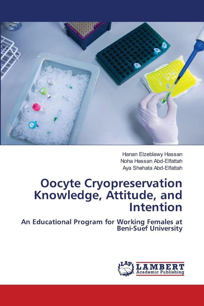 Oocyte Cryopreservation Knowledge Attitude and Intention