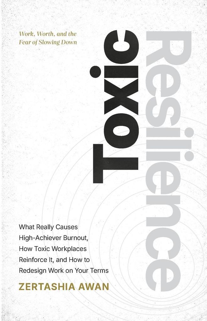 Toxic Resilience