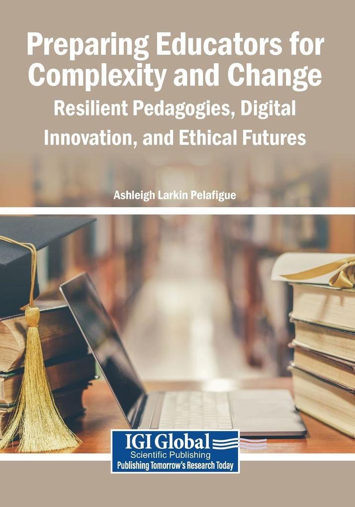 Preparing Educators for Complexity and Change