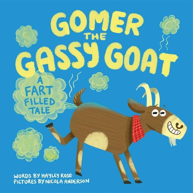 Gomer the Gassy Goat