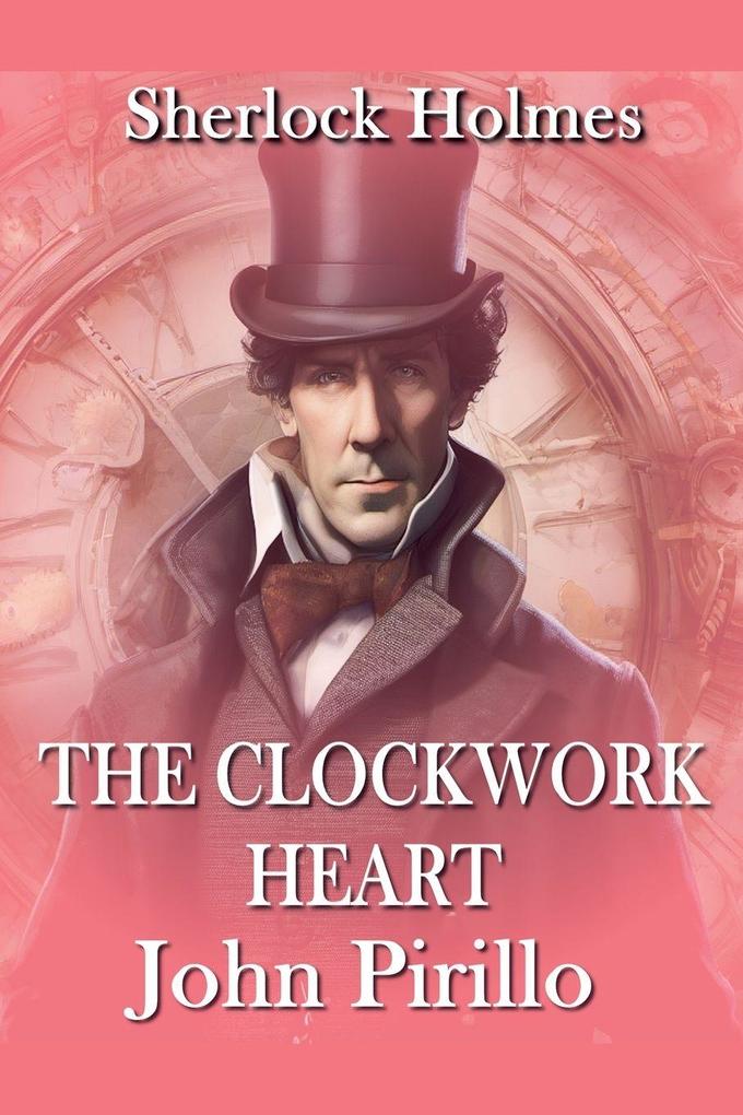 Sherlock Holmes The Clockwork Heart