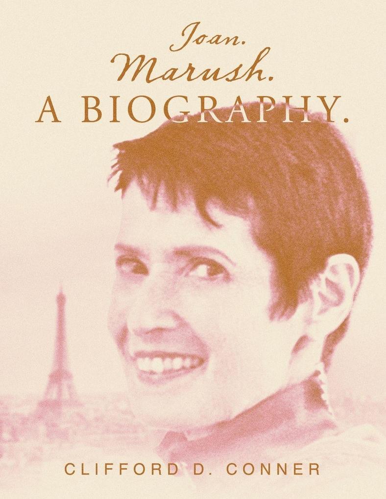 Joan. Marush. A Biography.