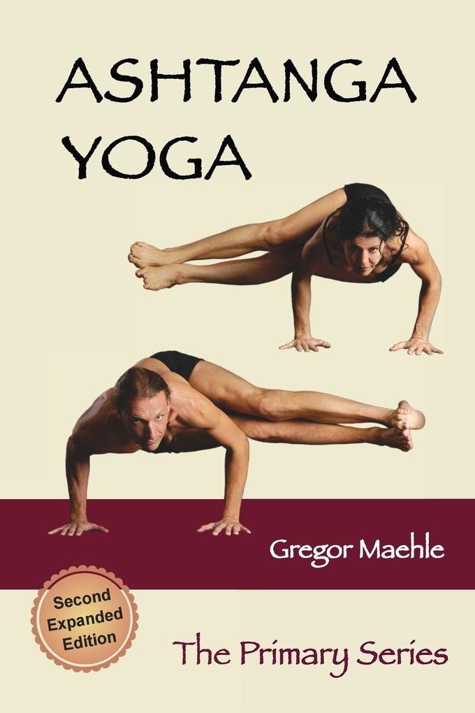 Ashtanga Yoga The Primary Series 2nd Expanded Edition