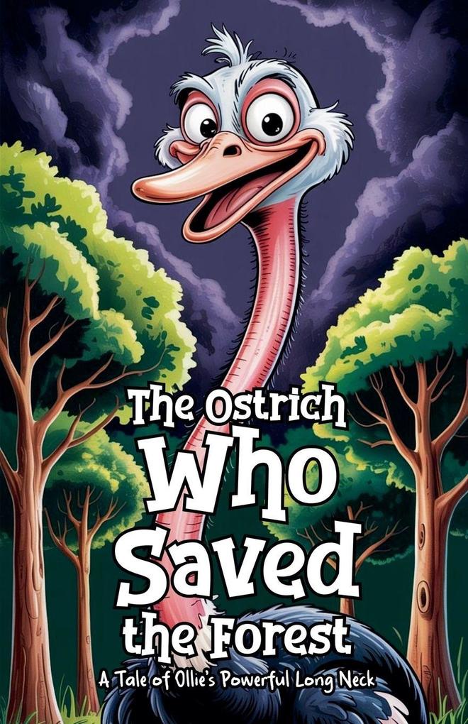 The Ostrich Who Saved the Forest