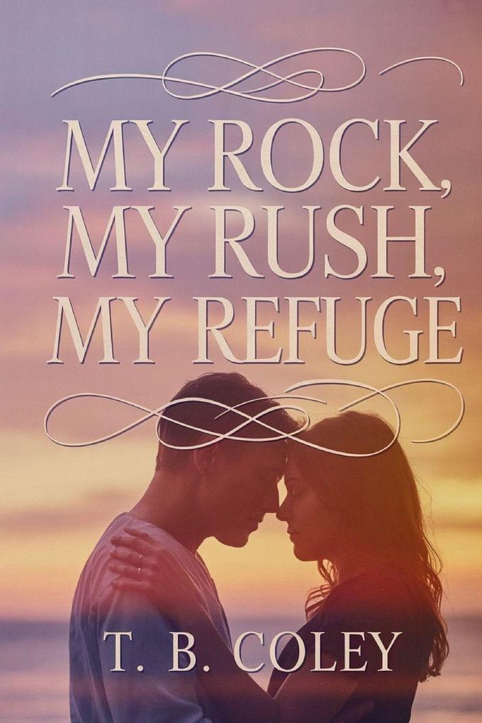 My Rock My Rush My Refuge