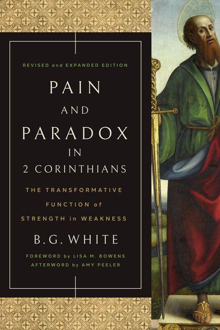 Pain and Paradox in 2 Corinthians