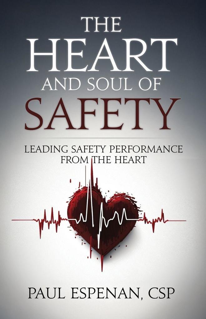 The Heart and Soul of Safety