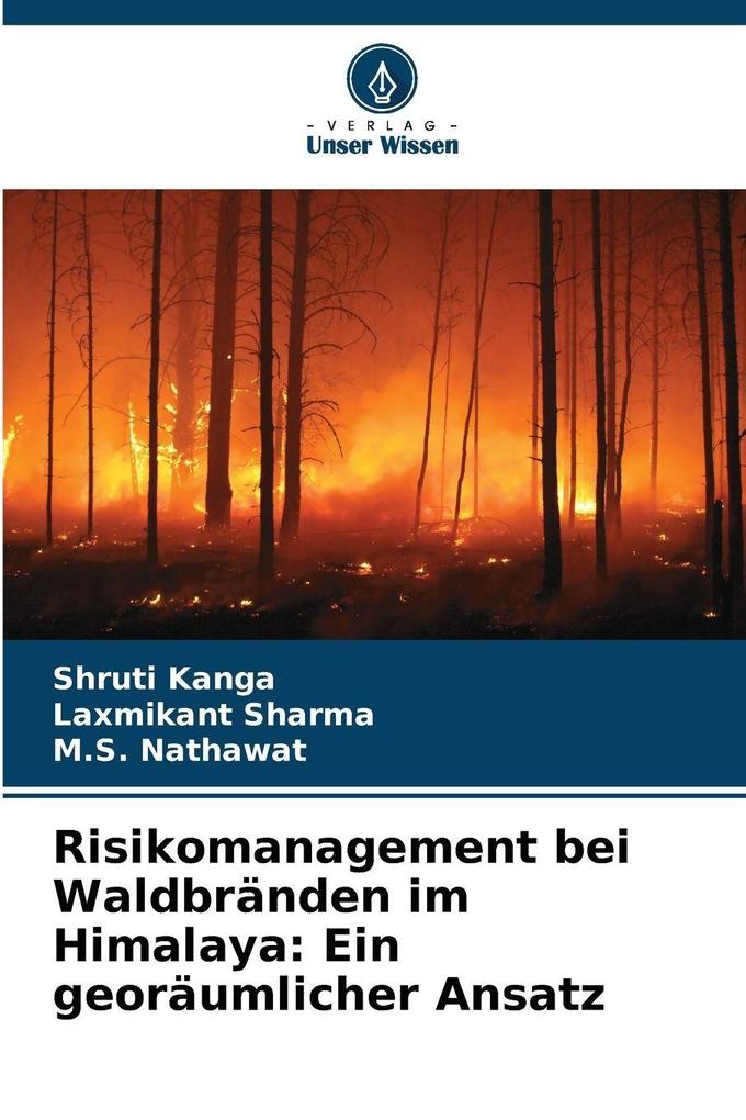 Risikomanagement bei Waldbränden im Himalaya: Ein georäumlicher Ansatz