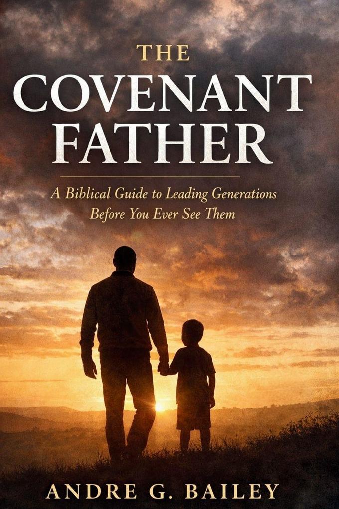 THE COVENANT FATHER