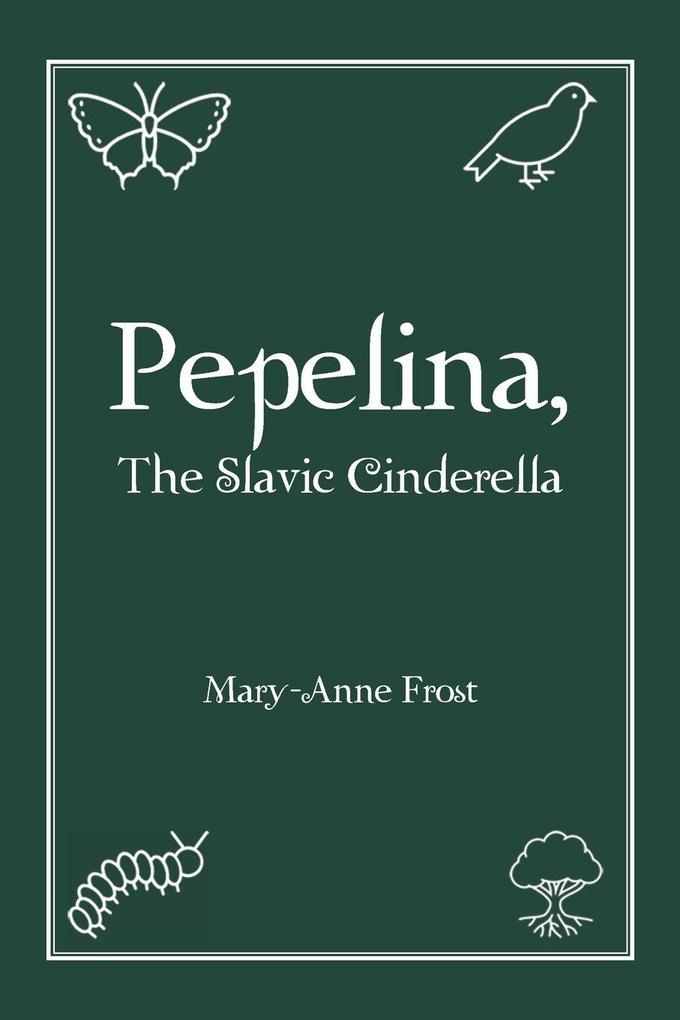Pepelina The Slavic Cinderella