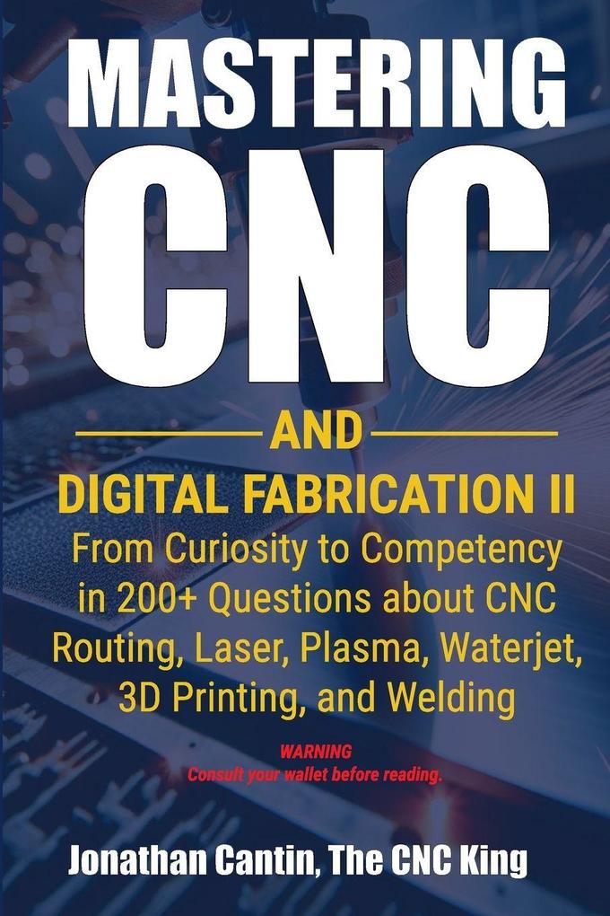 Mastering CNC and Digital Fabrication II